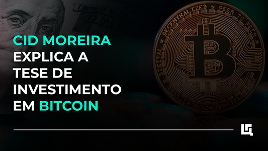 Cid Moreira explica a Tese de Investimento em Bitcoin