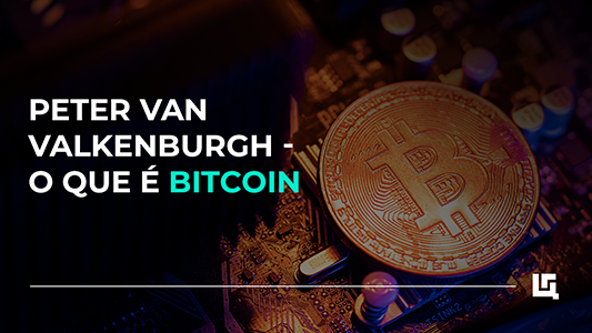 Peter Van Valkenburgh - O que é Bitcoin